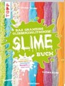 Das grandios glibberigglitschige Slime-Buch - JAGAN,  Alyssa - 9783772478253