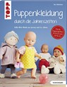 Puppenkleidung durch die Jahreszeiten (kreativ.kompakt.) - Ina Andresen - 9783772481680