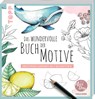Das wundervolle Buch der Motive - Tanja Geier - 9783772483738