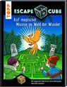 Escape Cube Kids Auf magischer Mission im Wald der Wunder - Norbert Pautner - 9783772484322