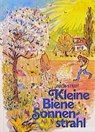 Kleine Biene Sonnenstrahl - Jakob Streit - 9783772506888
