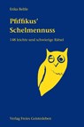 Pfiffikus' Schelmennuss - Erika Beltle - 9783772507205