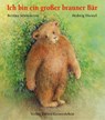 Ich bin ein großer brauner Bär - Bettina Stietencron ; Hedwig Diestel - 9783772514456