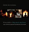 Hi no michi - Weg durch das Feuer - Volker Harlan ; Anke Loewensprung - 9783772515200