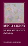Die Wirklichkeit des Ich - Rudolf Steiner - 9783772518171