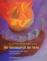 Die Individualität der Farbe - Elisabeth Wagner-Koch ; Gerard Wagner - 9783772520839