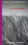 Zur Sinneslehre - Rudolf Steiner - 9783772521034