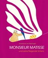 Monsieur Matisse und seine fliegende Schere - Annemarie van Haeringen - 9783772527692