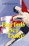 Barfuß bei Luke - Anne Brockmann - 9783772532290