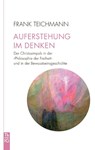 Auferstehung im Denken - Frank Teichmann - 9783772533204