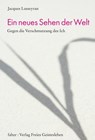 Ein neues Sehen der Welt - Jacques Lusseyran ; Conrad Schachenmann - 9783772541155