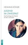 Jugend im Zwiespalt - Henning Köhler - 9783772543913