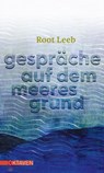 Gespräche auf dem Meeresgrund - Root Leeb - 9783772544323