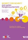 Schritt für Schritt zum guten Religionsunterricht - Marcus Hoffmann ; Gabriele Otten ; Clauß Peter Sajak - 9783772714160