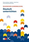 Basiswissen Lehrerbildung: Deutsch unterrichten - Tilman von Brand ; Jörg Kilian ; Anette Sosna - 9783772714962