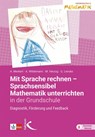 Mit Sprache rechnen - Sprachsensibel Mathematik unterrichten in der Grundschule - Alexandra Merkert ; Anja Wildemann ; Moritz Herzog ; Gerlinde Lenske - 9783772717802