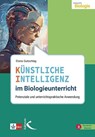 Künstliche Intelligenz im Biologieunterricht - Elona Gutschlag - 9783772719585