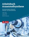 Arbeitsbuch Arzneistoffsynthese - Andreas Link ; Gregor Radau ; Holger Stark ; Markus Falkenstein - 9783774111653