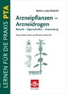 Arzneipflanzen - Arzneidrogen - LUBE-DIEDRICH,  Bettina - 9783774112902