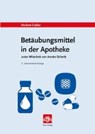 Betäubungsmittel in der Apotheke - GEBLER,  Herbert - 9783774113152