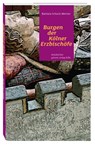 Burgen der Kölner Erzbischöfe - Barbara Schock-Werner - 9783774306790
