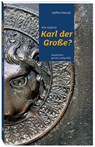 Wie regierte Karl der Große? - Steffen Patzold - 9783774309296
