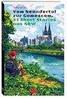 Vom Neandertal zur Gamescom. 33 Short Stories aus NRW - Sofia Grillo - 9783774309876