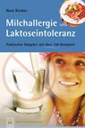 Milchallergien und Laktoseintoleranz - Nora Kircher - 9783775007108