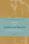 Zopfbrot mit Blaulicht - Günther Weber - 9783775008037
