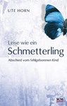 Leise wie ein Schmetterling - Ute Horn - 9783775143783