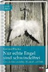 Nur echte Engel sind schwindelfrei - FISCHER,  Gerhard - 9783775156820