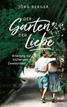 Der Garten der Liebe - Jörg Berger - 9783775158299