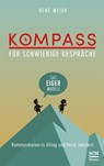 Kompass für schwierige Gespräche - Das EIGER-Modell - René Meier - 9783775158404