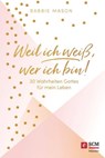 Weil ich weiß, wer ich bin! - Babbie Mason - 9783775158824