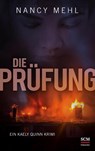 Die Prüfung - Nancy Mehl - 9783775161411