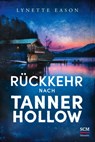 Rückkehr nach Tanner Hollow - Lynette Eason - 9783775161534