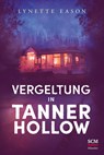 Vergeltung in Tanner Hollow - Lynette Eason - 9783775161794