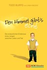 Den Himmel gibt's echt - Todd Burpo ; Lynn Vincent - 9783775170598