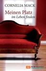 Meinen Platz im Leben finden - Cornelia Mack - 9783775170666