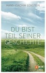 Du bist Teil seiner Geschichte - Hans-Joachim Eckstein - 9783775172189