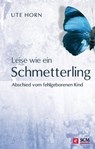 Leise wie ein Schmetterling - Ute Horn - 9783775172448