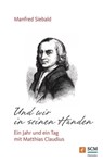 Und wir in seinen Händen - Manfred Siebald - 9783775172509
