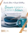 Besser einfach - einfach besser - Bianka Bleier ; Birgit Schilling - 9783775172516