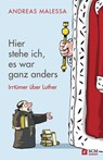 Hier stehe ich, es war ganz anders - Andreas Malessa - 9783775172738