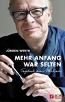 Mehr Anfang war selten - Jürgen Werth - 9783775172929