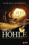 Die Höhle - Damaris Kofmehl - 9783775173223