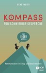 Kompass für schwierige Gespräche - Das EIGER-Modell - René Meier - 9783775174244