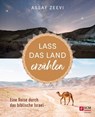 Lass das Land erzählen - Assaf Zeevi - 9783775175173