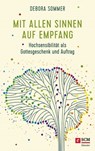 Mit allen Sinnen auf Empfang - Debora Sommer - 9783775175319