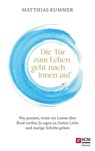 Die Tür zum Leben geht nach innen auf - Matthias Kummer - 9783775176354